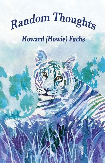 Random Thoughts, Howard (Howie) Fuchs - Paperback - 9781960596680
