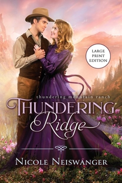 Thundering Ridge: A Forced Proximity Western Historical Romance (Large Print), Nicole Neiswanger - Paperback - 9781960600127