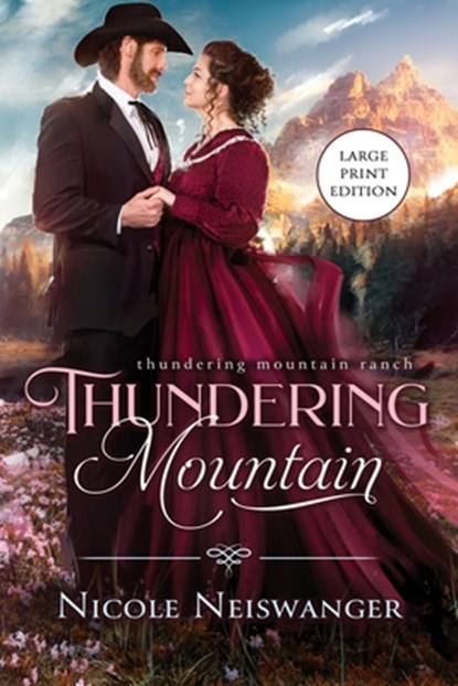 Thundering Mountain: An Enemies to Lovers Western Historical Romance (Large Print), Nicole Neiswanger - Paperback - 9781960600141