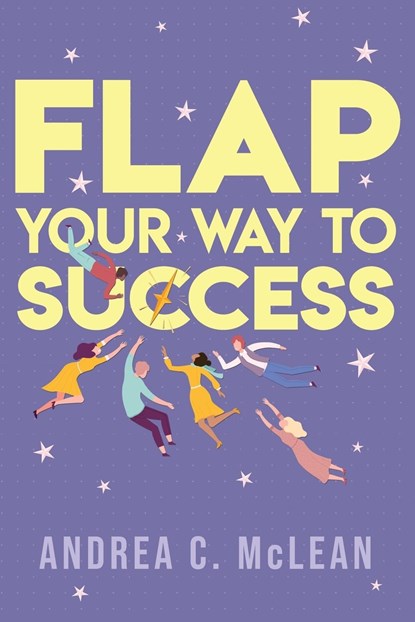 FLAP Your Way to Success, Andrea C McLean - Paperback - 9781960629142