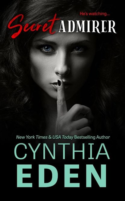 Secret Admirer, Cynthia Eden - Paperback - 9781960633071