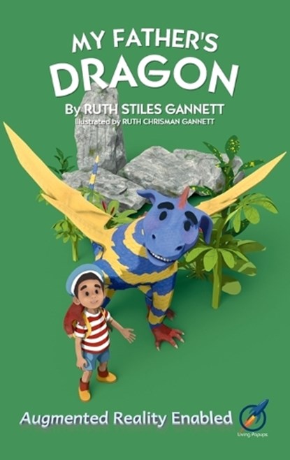 My Father's Dragon: AUGMENTED REALITY enabled, Ruth Stiles Gannett - Gebonden - 9781960635013