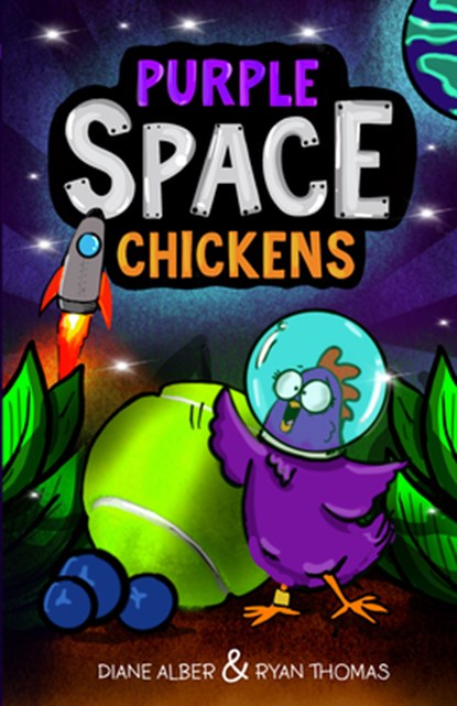 Purple Space Chickens: (Purple Space Chickens: Dyslexia-Friendly Chapter Books for Kids), Diane Alber - Paperback - 9781960643513
