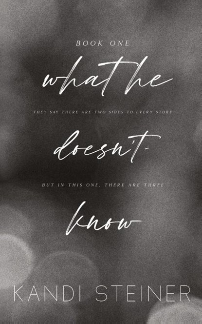 What He Doesn't Know, Kandi Steiner - Paperback - 9781960649058