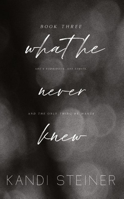 What He Never Knew, Kandi Steiner - Paperback - 9781960649072