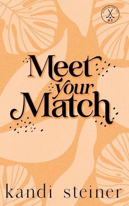 Meet Your Match, Kandi Steiner - Paperback - 9781960649164