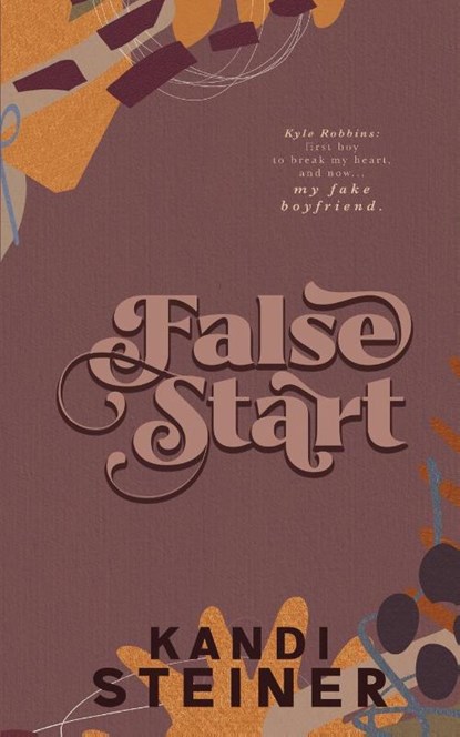 False Start, Kandi Steiner - Paperback - 9781960649287
