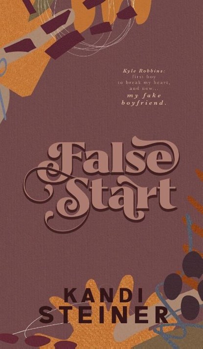 False Start, Kandi Steiner - Gebonden - 9781960649362