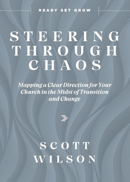 Steering Through Chaos, Scott Wilson - Paperback - 9781960678065