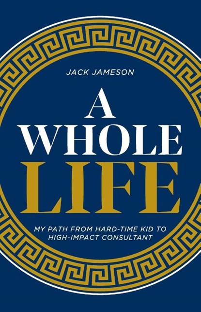 A Whole Life, Jack Jameson - Paperback - 9781960678782