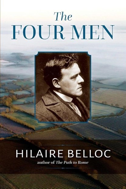 The Four Men, Hilaire Belloc - Paperback - 9781960711311