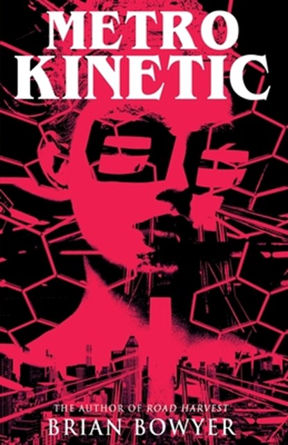 Metro Kinetic, Brian Bowyer - Paperback - 9781960724342