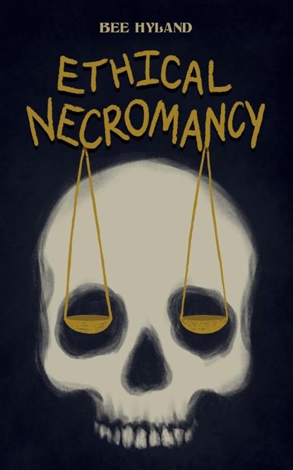 Ethical Necromancy, Bee Hyland - Paperback - 9781960724366