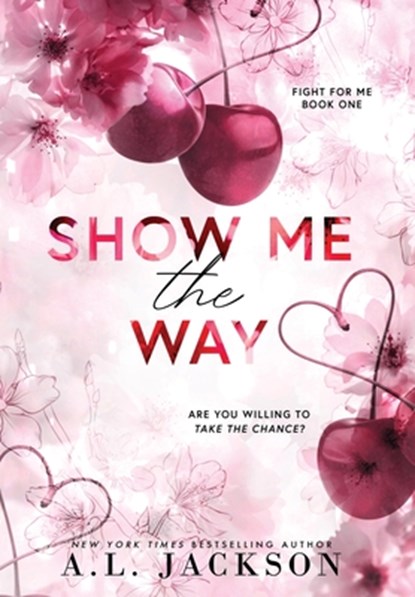 Show Me the Way (Hardcover), A. L. Jackson - Gebonden - 9781960730152