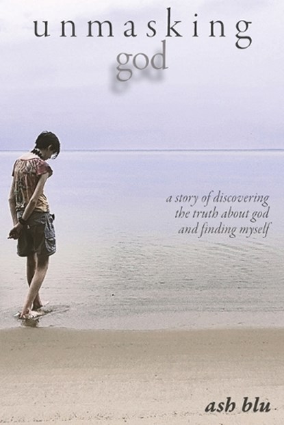 unmasking god, Ash Blu - Paperback - 9781960741103