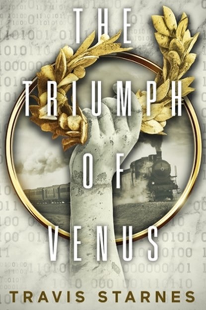 The Triumph of Venus, Travis Starnes - Paperback - 9781960747112