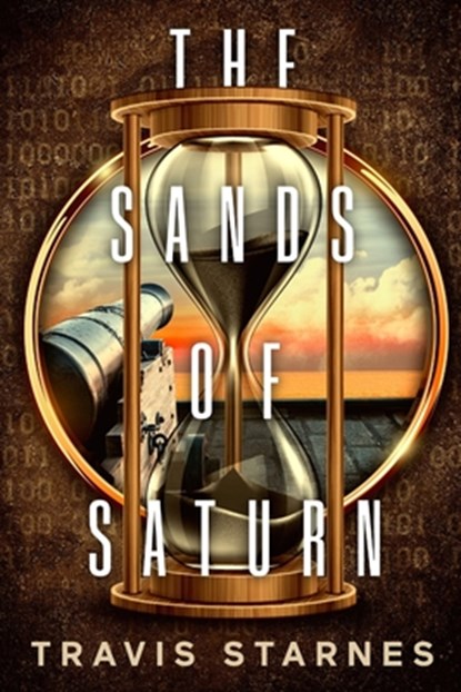 The Sands of Saturn, Travis Starnes - Paperback - 9781960747198