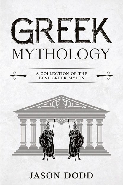 Greek Mythology, Jason Dodd - Paperback - 9781960748898