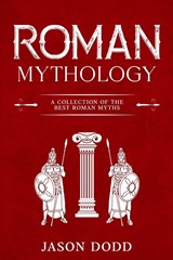 Roman Mythology - Jason Dodd - 9781960748928