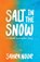Salt in the Snow, Sahra Noor - Paperback - 9781960803511