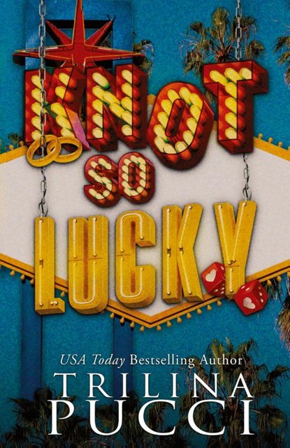 Knot so Lucky, Trilina Pucci - Paperback - 9781960842060