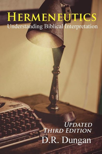 Hermeneutics, D. R. Dungan - Paperback - 9781960858726