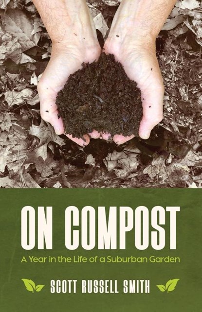 On Compost, Scott Russell Smith - Paperback - 9781960865212