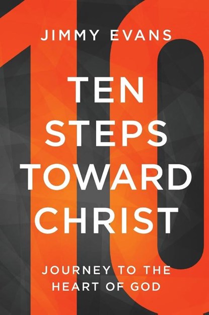 Evans, J: Ten Steps Toward Christ, Evans Jimmy - Paperback - 9781960870001