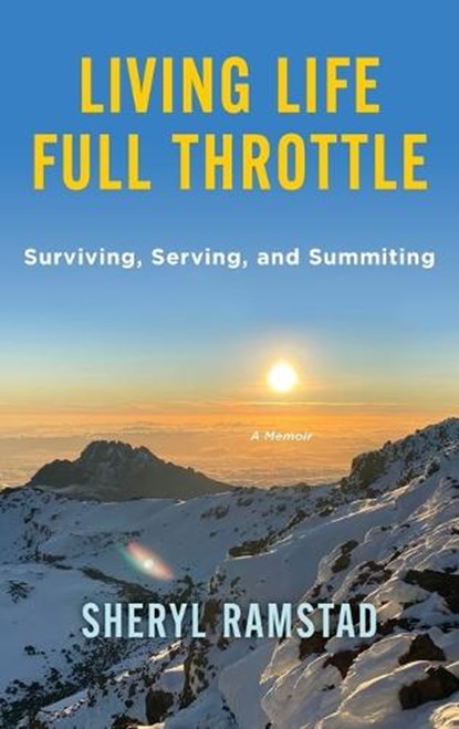 Living Life Full Throttle, Sheryl Ramstad - Gebonden - 9781960876812