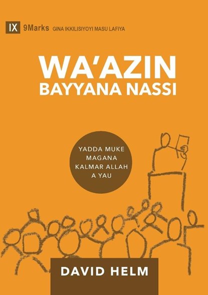 Expositional Preaching / Wa'azin Bayyana Nassi (Hausa), David Helm - Paperback - 9781960877796