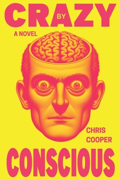 Crazy By Conscious, Chris Cooper - Paperback - 9781960882165