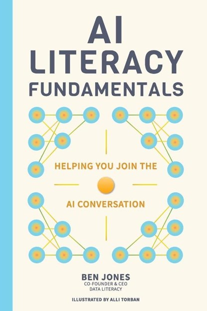 AI Literacy Fundamentals, Ben Jones - Paperback - 9781960907073
