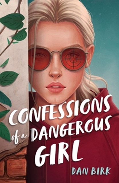 Confessions of a Dangerous Girl, Dan Birk - Paperback - 9781960910011