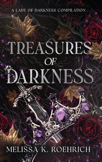 Treasures of Darkness, Melissa K Roehrich - Gebonden - 9781960923103