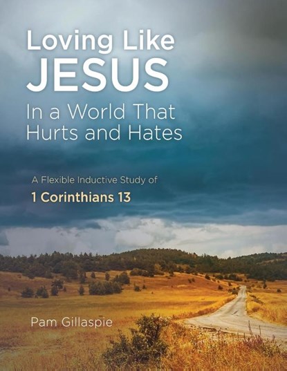 Loving Like Jesus, Pam Gillaspie - Paperback - 9781960938107
