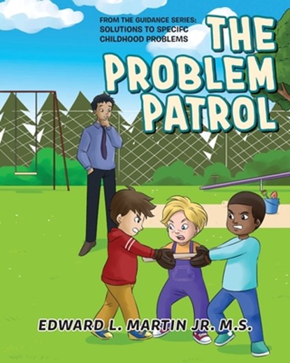 The Problem Patrol, Edward L. Martin M. S. - Paperback - 9781960946690