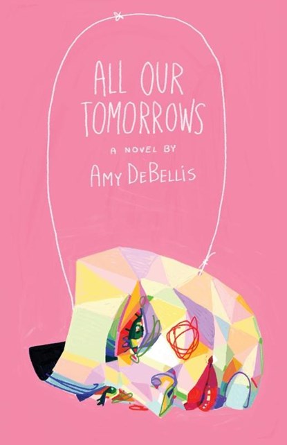 All Our Tomorrows, Amy DeBellis - Paperback - 9781960988317
