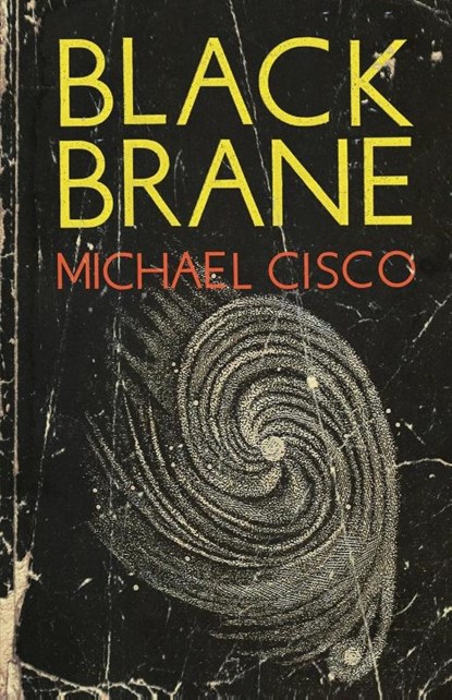Black Brane, Michael Cisco - Paperback - 9781960988614