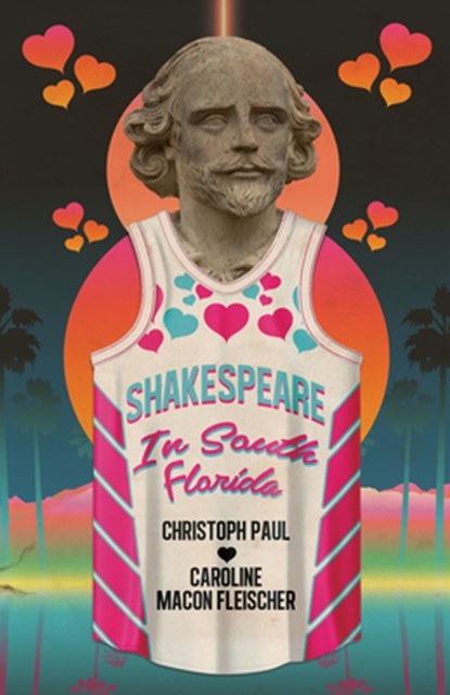 Shakespeare in South Florida, Christoph Paul ; Caroline Macon Fleischer - Paperback - 9781960988652