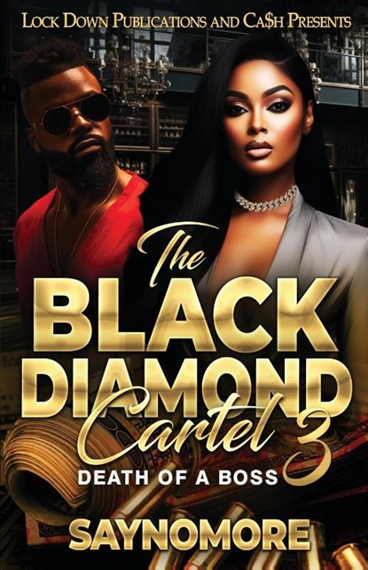 The Black Diamond Cartel 3, Saynomore - Paperback - 9781960993663