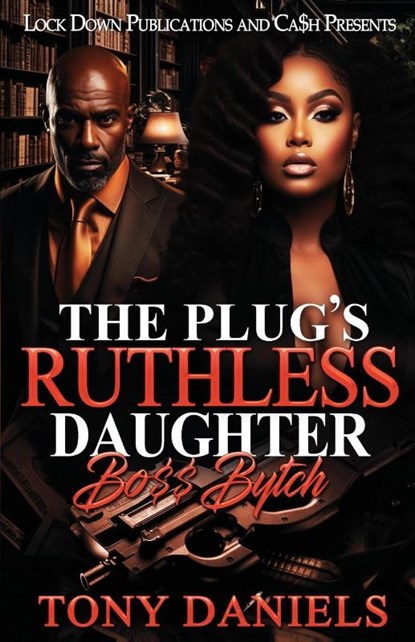 The Plug's Ruthless Daughter, Tony Daniels - Paperback - 9781960993847