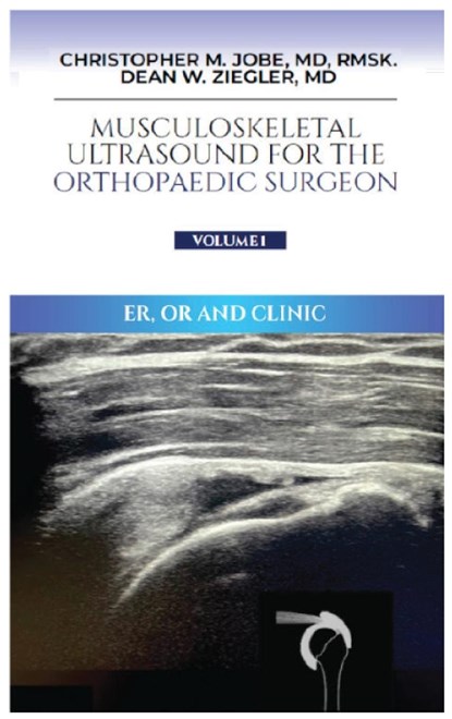 Musculoskeletal Ultrasound for the Orthopaedic Surgeon OR, ER and Clinic, Volume 1, Christopher M. Jobe MD ;  Dean W. Ziegler - Gebonden - 9781960995957