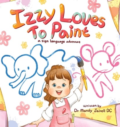 Izzy Loves to Paint, Mandy J Jairell - Gebonden - 9781961000025