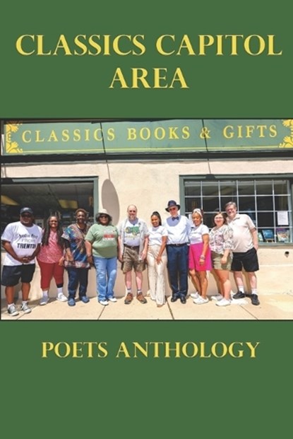 Classics Capitol Area Poets Anthology, Todd Evans - Paperback - 9781961043077