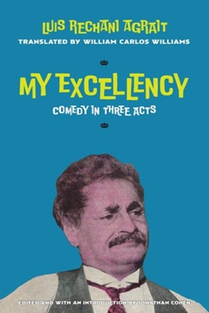 My Excellency, Luis Rechani Agrait - Paperback - 9781961056114