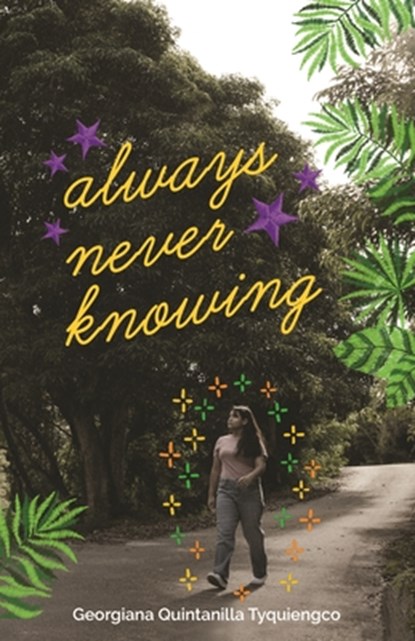 Always Never Knowing, Georgiana Quintanilla Tyquiengco - Paperback - 9781961058132