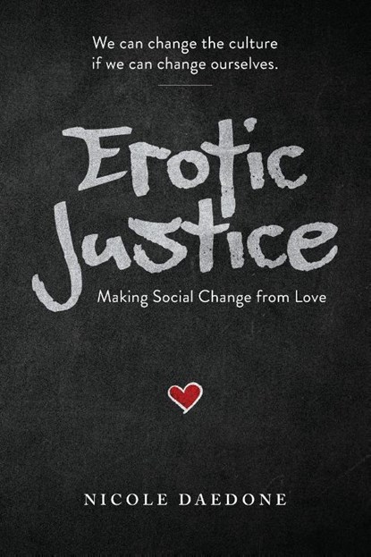 Erotic Justice, Nicole Daedone - Paperback - 9781961064072