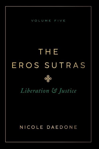 The Eros Sutras, Volume 5, Nicole Daedone - Paperback - 9781961064362
