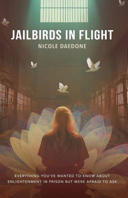 Jailbirds in Flight, Nicole Daedone - Paperback - 9781961064430