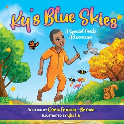 Ky's Blue Skies: A Special Needs Adventure, Corie Frazier-Brown - Paperback - 9781961065185